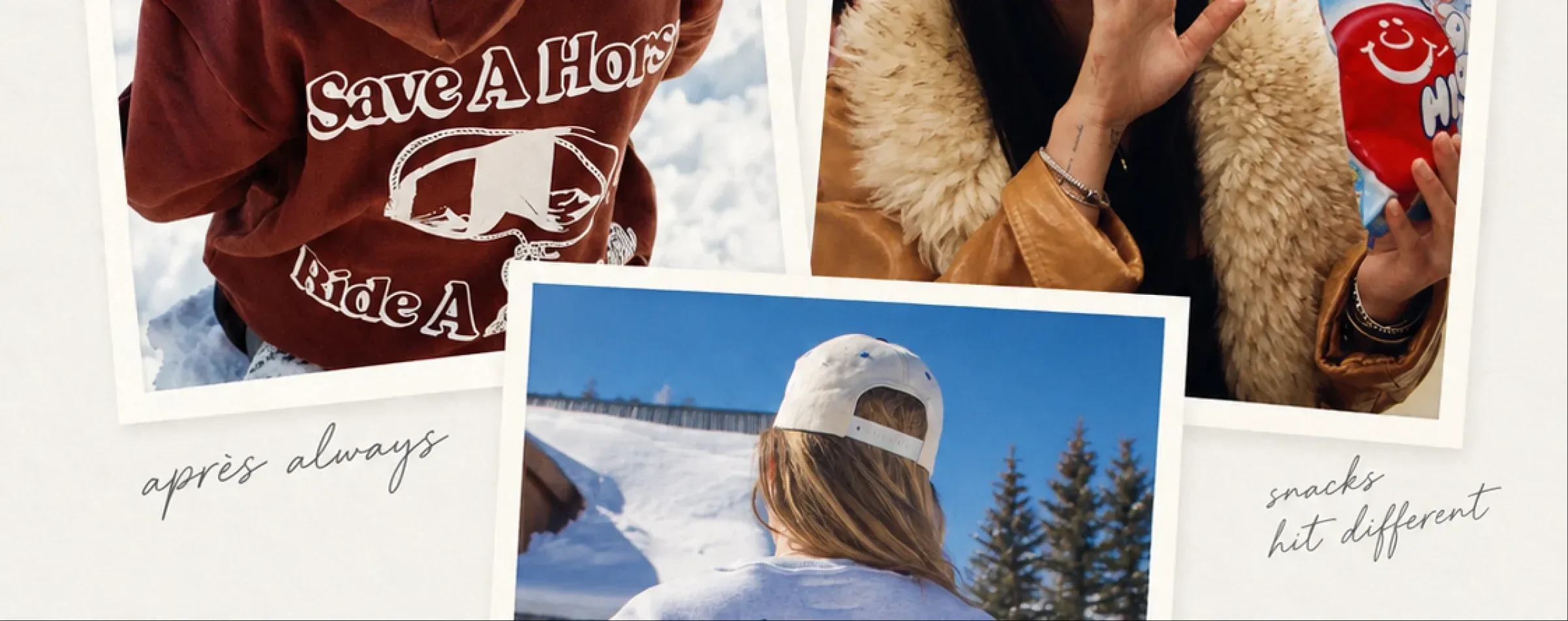 Raw & Rebellious photos: “Save A Horse” hoodies and après-ski moments